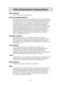 Risk of Road-Stream Crossing Failure Name of indicator Risk of road-stream crossing failure Questions potentially addressed How and where does the road system generate surface erosion? AQ (2)