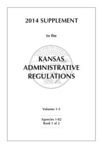 2014 SUPPLEMENT to the KANSAS ADMINISTRATIVE REGULATIONS