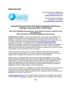 PRESS RELEASE Smart Grid Consumer Collaborative Annie Haas, [removed]removed] Market Strategies International Lisa Viselli, [removed]