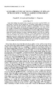 BULLETIN OF MARINE SCIENCE, 32(1): 1-13, 1982  AN EXAMPLE STUDY OF THE WEATHERING OF SPILLED PETROLEUM IN A TROPICAL MARINE ENVIRONMENT: IXTOC-l Donald K. Atwood and Randolph L. Ferguson