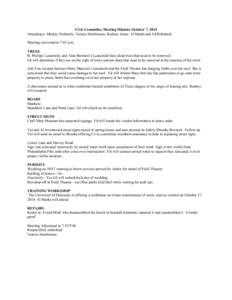 Civic Committee Meeting Minutes October 7, 2014 Attendance: Mickey Fitzharris, Valerie Hutchinson, Rodney Jester, Al Marks and Ed Rohrbach Meeting convened at 7:03 p.m. TREES B. Phillips Leasehold, and Alan Burslem’s L