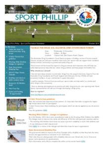 City of Port Phillip - Sport and Recreation Newsletter In this issue:  Tackle the issue: ice, alcohol and other drug forum  Cricket Victoria heat