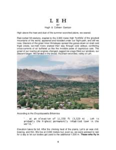 L E H BY Hugh & Colleen Gantzer High above the heat and dust of the summer-scorched plains, we soared. Red-roofed hill-stations, stapled to the 2,000 meter-high ‘foothills’ of the greatest mountains of the world, app