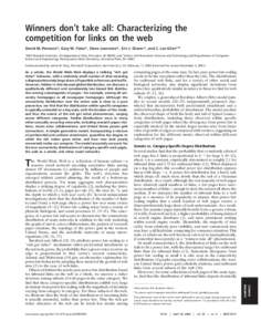 Winners don’t take all: Characterizing the competition for links on the web David M. Pennock*, Gary W. Flake*, Steve Lawrence*, Eric J. Glover*, and C. Lee Giles*†‡ *NEC Research Institute, 4 Independence Way, Prin
