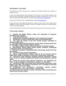 PILA Bulletin, 9 June 2010 The Bulletin on Public Interest Law is issued by the Public Interest Law Alliance, a project of FLAC. A new and comprehensive PILA website will be online in the coming months, until then you ca