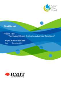 Final Report  Project Title: “Removing Effluent Colour by Advanced Treatment” Project Number: 62M-2025 Date: