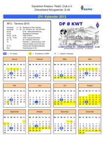 Deutscher Amateur- Radio- Club e.V. Ortsverband Königswinter, G 48 OV- Kalender 2013 AFU - Termine 2013 Sonntags