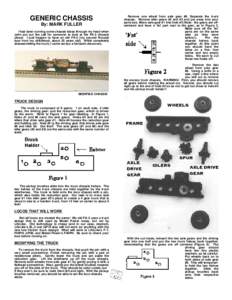 GENERIC CHASSIS By: MARK FULLER I had been running some chassis ideas through my head when John put out the call for someone to look at the FA-2 chassis closer. I just happen to have an old FA-2 (my second N-scale loco f