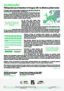 HUNGARY  Widespread use of detention in Hungary with no effective judicial review In Hungary, asylum seekers lodging an application for international protection for the first time are frequently detained. This follows th