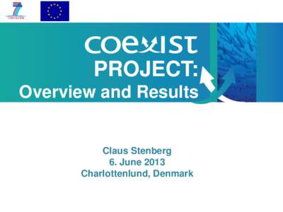 PROJECT: Overview and Results Claus Stenberg 6. June 2013 Charlottenlund, Denmark