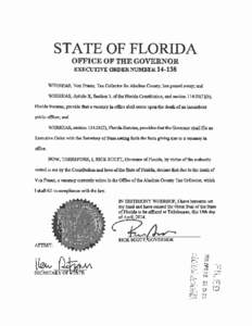 STATE OF FLORIDA OFFICE OF THE GOVERNOR EXECUTIVE ORDER NUMBER[removed]WHEREAS, Von Fraser, Tax Collector for Alachua County, bas passed away; and WHEREAS, Article X, Section 3, of the Florida Constitution, and section 11