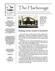 The Harborage P RESERVING , D OCUMENTING & C LASSIFYING THE P HYSICAL H ISTORY OF L AKE M INNETONKA SINCE 1972 S PRING 2014 Paul Maravelas, editor.