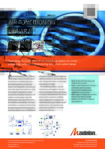 AIR CONDITIONING LIBRARY Rapid design and simulation of air conditioning systems for virtual prototyping, component dimensioning, and control system design