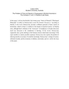 Ľubica Učník Murdoch University, Australia The Problem of Time and Eternity in Dostoyevsky’s Brothers Karamazov: The Concept of “Love” in Patočka’s Last Essay  In this paper, I will use Jan Patočka’s last 