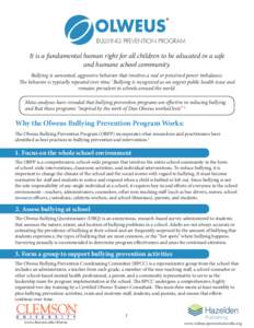 BULLYING PREVENTION PROGRAM  It is a fundamental human right for all children to be educated in a safe and humane school community. Bullying is unwanted, aggressive behavior that involves a real or perceived power imbala