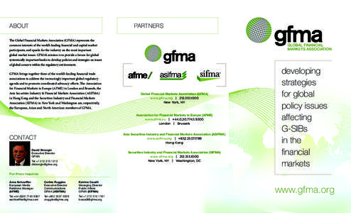 ABOUT  PARTNERS The Global Financial Markets Association (GFMA) represents the common interests of the world’s leading financial and capital market
