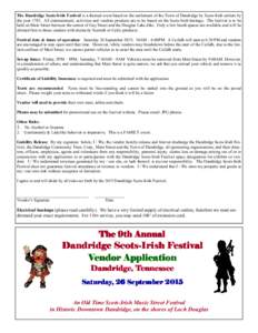 The Dandridge Scots-Irish Festival is a themed event based on the settlement of the Town of Dandridge by Scots-Irish settlers by the yearAll entertainment, activities and vendors products are to be based on the Sc