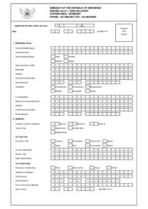 EMBASSY OF THE REPUBLIC OF INDONESIA ØREHØJ ALLE 1, 2900 HELLERUP COPENHAGEN - DENMARK PHONE: +; FAX: +Application Number (office use only)