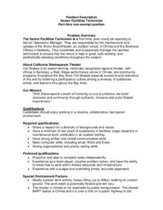 Position Description Senior Facilities Technician Part-time non-exempt position Position Summary The Senior Facilities Technician is a Part-time, year round job reporting to