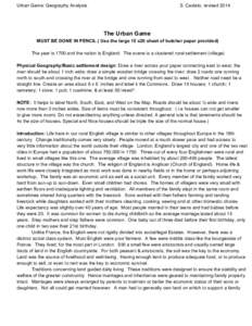 Urban Game: Geography Analysis  S. Castelo, revised 2014  The Urban Game  MUST BE DONE IN PENCIL ( Use the large 15 x20 sheet of butcher paper provided) 