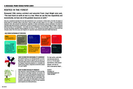 A MESSAGE FROM VERSO PAPER CORP.  ROOTED IN THE FOREST Renowned 20th century architect and naturalist Frank Lloyd Wright once said, “The best friend on earth of man is a tree. When we use the tree respectfully and econ