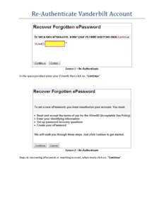 Re-Authenticate Vanderbilt Account  Screen 1 – Re-Authenticate In the space provided enter your VUnetID then click on, “Continue”  Screen 2 – Re-Authenticate