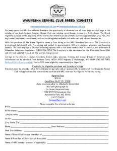 WAUKESHA KENNEL CLUB BREED VIGNETTE www.waukeshakennelclub.com or www.waukeshakennelclub.org For many years the WKC has offered Breeders the opportunity to showcase one of their dogs on a full page in the catalog of our 