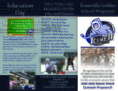 Education Day Evansville IceMen’s 5th Annual Education Day!!! Wednesday November 4, 2015