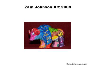 Zam Johnson Art[removed]ZamJohnson.com Zam Johnson Art 2008 Themes for 2008