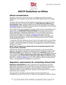 Final Version_01 August[removed]EDCTP Guidelines on Ethics Ethical considerations Regulatory authorities require that all new investigational medicinal products intended for use in humans must be shown to be safe, effectiv