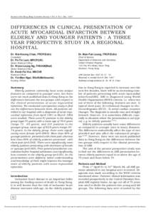 Journal of the Hong Kong Geriatrics Society • Vol. 8 No.1 Dec[removed]DIFFERENCES IN CLINICAL PRESENTATION OF ACUTE MYOCARDIAL INFARCTION BETWEEN ELDERLY AND YOUNGER PATIENTS : A THREE YEAR PROSPECTIVE STUDY IN A REGION