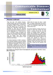 Volume 9, No. 2 February 2010 Measles outbreak There have been 1,440 additional laboratoryconfirmed measles cases since the last published Communiqué, bringing the total to 7, 099 cases from