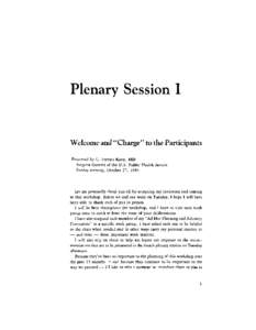 Plenary Session I  Welcome and “Charge” to the Participants Prescntcd by C. Everett Koop, MD Surgeon General of the U.S. Public Health Service Sunday evening, October 27, 1985