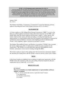 42 IAC[removed]Postemployment restrictions (IC[removed]A former director with the IHRC was offered employment as the secretary of the Indiana Thoroughbred Owners and Breeders Association (“ITOBA”) and inquired wheth