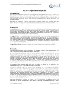 The International Institute for Communication and Development (IICD)  IICD Complaints Procedure Introduction The International Institute for Communication and Development (IICD) strives to be a reliable and transparent o