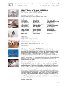 PERFORMANCE ON DEMAND EAI Viewing Room at EFA Gallery November 2 - November 17, 2007 Opening reception: Friday, November 2, 6 - 8 pm  Vito Acconci