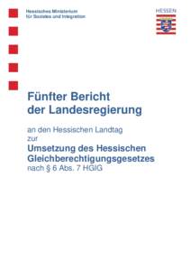 Hessisches Ministerium für Soziales und Integration Fünfter Bericht der Landesregierung an den Hessischen Landtag