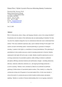 Pattern Flows | Hybrid Accretive Processes Informing Identity Construction PROFESSOR BILL SEAMAN, PH.D. Rhode Island School of Design 2 College St, Digital Media Dept. Providence, RI[removed]PHONE: [removed]