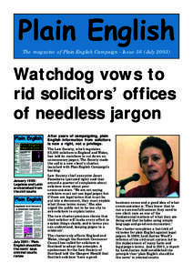 Plain English The magazine of Plain English Campaign - Issue 56 (July[removed]Watchdog vows to rid solicitors’ offices of needless jargon