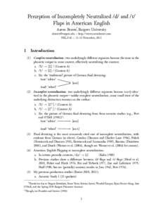 Perception of Incompletely Neutralized /d/ and /t/ Flaps in American English Aaron Braver*, Rutgers University  :: http://www.aaronbraver.com NELS 42 :: 11–13 November, 2011