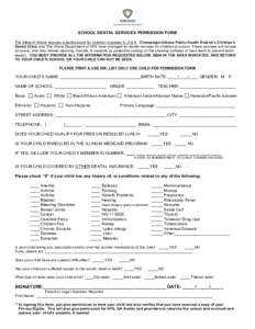 SCHOOL DENTAL SERVICES PERMISSION FORM The State of Illinois requires a dental exam for children in grades K, 2 & 6. Champaign-Urbana Public Health District’s Children’s Dental Clinic and The Illinois Department of H