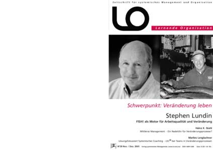 Zeitschrift für systemisches Management und Organisation  28 Stephen Lundin. F I S H ! a l s M o t o r f ü r A r b e i t s q u a l i t ä t u n d V e r ä n d e r u n g