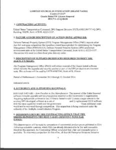 LIMITED SOURCES JUSTIFICATION (BRAND NAME) Control # 13-37 Oracle Siebel SW License Renewal HTC711-13-Q-D038 1. CONTRACTING ACTiviTY; United States Transportation Command, DPO Support Division, USTRANSCOM/TCAQ-DPO,