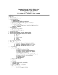 EMPIRE ELECTRIC ASSOCIATION, INC. BOARD OF DIRECTORS MEETING Friday, July 12, 2013 8:30 A.M. at 801 N. Broadway, Cortez, Colorado  AGENDA