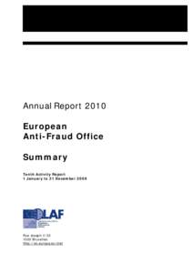 TENTH ACTIVITY REPORT OF THE EUROPEAN ANTI-FRAUD OFFICE  Annual Report 2010 European Anti-Fraud Office Summary
