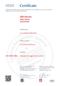 Certificate SQS herewith certiﬁes that the company named below has a management system which meets the requirements of the standard speciﬁed below. HBI Haerter 8002 Zürich