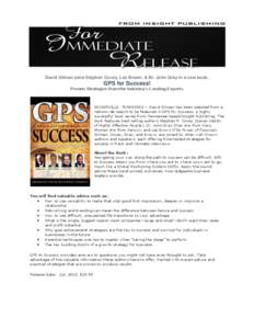 David Gilman joins Stephen Covey, Les Brown, & Br. John Gray in a new book,  GPS for Success! Proven Strategies from the Industry’s Leading Experts  SEVIERVILLE, TENNESSEE— David Gilman has been selected from a