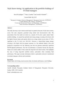 Style factor timing: An application to the portfolio holdings of US fund managers	
   	
   David R Gallagher a,b,c Peter A Gardner d and Camille H Schmidt a,b Current Draft: July 2013 a