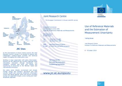 Joint Research Centre The European Commission’s in-house scientific service European Commission Joint Research Centre (JRC) Institute for Reference Materials and Measurements