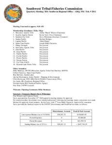 Southwest Tribal Fisheries Commission Quarterly Meeting / BIA Southwest Regional Office – ABQ, NM / Feb[removed]Meeting Convened at approx. 9:20 AM Membership Attendance (Tribe / Rep) 1. Mescalero Apache Tribe